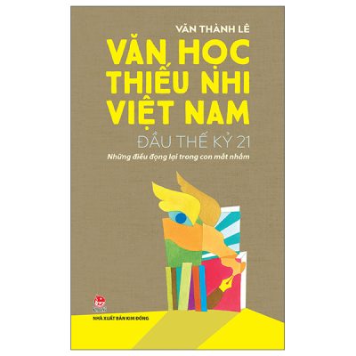 Văn Học Thiếu Nhi Việt Nam - Đầu Thế Kỷ 21 - Những Điều Đọng Lại Trong Con Mắt Nhắm (2025) - Văn Thành Lê