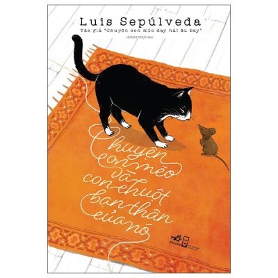 Chuyện Con Mèo Và Con Chuột Bạn Thân Của Nó (2025) - Luis Sepúlveda