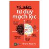Kỹ Năng Tư Duy Mạch Lạc (2025) - Shane Parrish