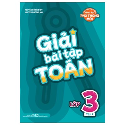 Giải Bài Tập Toán Lớp 3 - Tập 2 (2025) - Nguyễn Thanh Thủy,Nguyễn Phương Anh