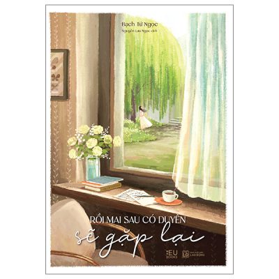 Rồi Mai Sau Có Duyên Sẽ Gặp Lại (2025) - Bạch Tử Ngọc
