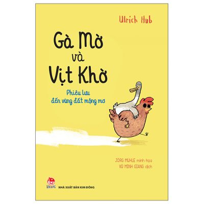 Gà Mờ Và Vịt Khờ - Phiêu Lưu Đến Vùng Đất Mộng Mơ (2025) - Ulrich Hub, Jörg Mühle