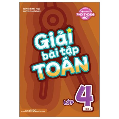 Bộ Giải Bài Tập Toán Lớp 4 - Tập 2 (2025) - Nguyễn Thanh Thủy, Nguyễn Phương Anh