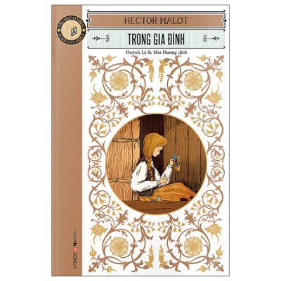 Văn Học Cổ Điển - Đông A Classic - Trong Gia Đình (2025) - Hector Malot