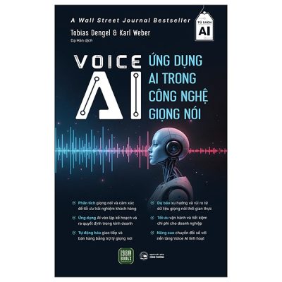Voice AI - Ứng Dụng AI Trong Công Nghệ Giọng Nói (2025) - Tobias Dengel, Karl Weber