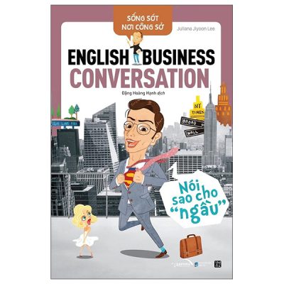 Sống Sót Nơi Công Sở - English Business Conversation - Nói Sao Cho Ngầu (2025) - Juliana Jiyoon Lee