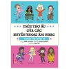 Thời Thơ Ấu Của Các Huyền Thoại Âm Nhạc - Chuyện Thật Chưa Kể (2025) - Robin Stevenson, Allison Steinfeld