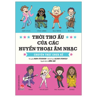 Thời Thơ Ấu Của Các Huyền Thoại Âm Nhạc - Chuyện Thật Chưa Kể (2025) - Robin Stevenson, Allison Steinfeld