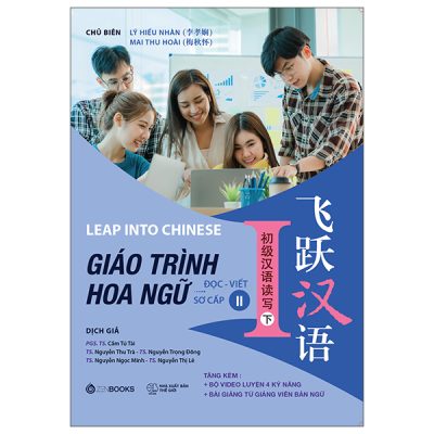 Bộ Leap Into Chinese - Giáo Trình Hoa Ngữ - Đọc-Viết - Sơ Cấp 2 (2025) - Lý Hiếu Nhàn, Mai Thu Hoài