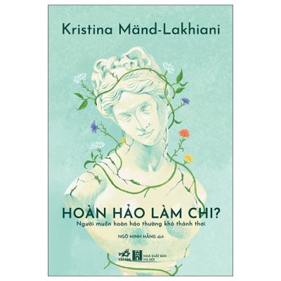 Hoàn Hảo Làm Chi - Người Muốn Hoàn Hảo Thường Khó Thảnh Thơi (2025) - Kristina Mand-Lakhiani