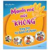 Mạnh Mẽ Nói "Không" Dạy Trẻ Tự Bảo Vệ Mình (2025) - Trần Tuấn Hồng