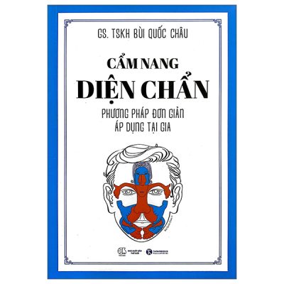 Cẩm Nang Diện Chẩn - Phương Pháp Đơn Giản Áp Dụng Tại Gia (2025) - GS TSKH Bùi Quốc Châu