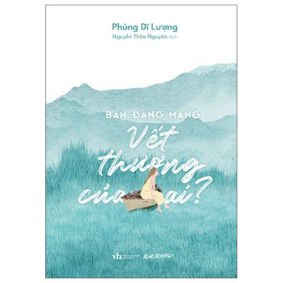 Bạn Đang Mang Vết Thương Của Ai? (2025) - Phùng Dĩ Lượng