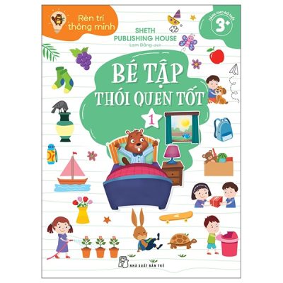 Bộ Rèn Trí Thông Minh - Bé Tập Thói Quen Tốt - Tập 1 (2025) - Sheth Publishing House