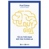 Tư Duy GIG - Tối Ưu Thời Gian - Đột Phá Tương Lai (2025) - Paul Estes