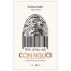 Hiểu Về Bản Chất Con Người - Lý Luận Của Bậc Thầy Tâm Thần Học (2025) - Alfred Adler