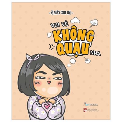 Vui Vẻ Không Quạu Nha (2025) - Ở Đây Zui Nè