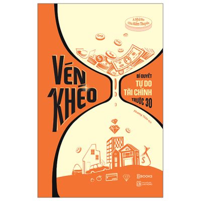 Vén Khéo - Bí Quyết Tự Do Tài Chính Trước 30 (2025) - A Nhữ Na, Chu Kiếm Thuyên
