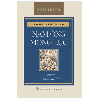 Cảo Thơm - Nam Ông Mộng Lục (2025) (Bìa Cứng) - Hồ Nguyên Trừng