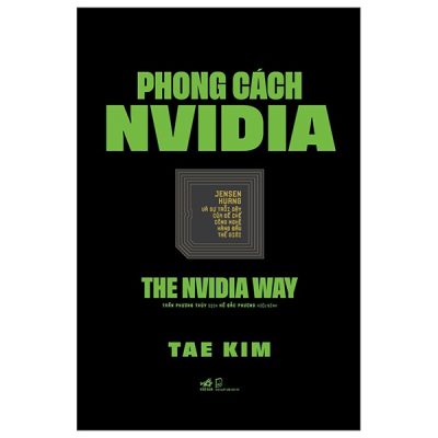 Phong Cách NVIDIA - The NVIDIA Way (2025) (Bìa Cứng) - Tea Kim