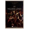45 Người Lính (2025) (Bìa Cứng) - Alexandre Dumas