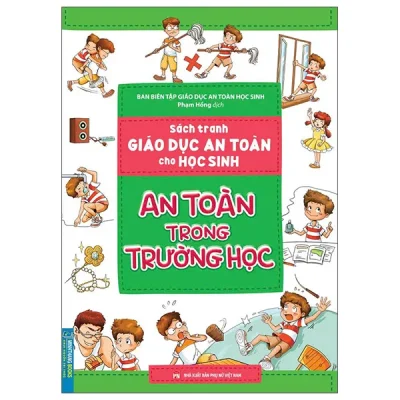 sách tranh giáo dục an toàn cho học sinh an toàn trong trường học (2025) ban biên tập giáo dục an toàn học sinh