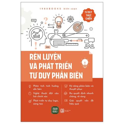 Tư Duy Thực Chiến - Rèn Luyện Và Phát Triển Tư Duy Phản Biện (2025) - 1980Books