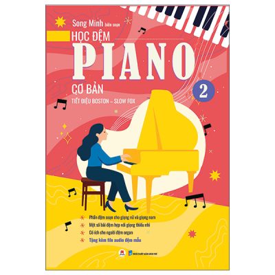 Bộ Học Đệm Piano Cơ Bản - Phần 2 - Tiết Điệu Boston-Slow Fox (2025) - Song Minh