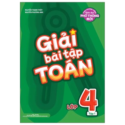 Bộ Giải Bài Tập Toán Lớp 4 - Tập 1 (2025) - Nguyễn Thanh Thủy,Nguyễn Phương Anh