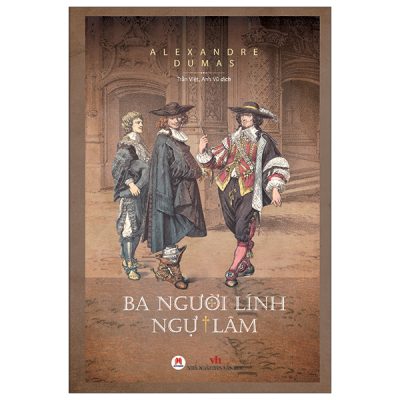 Ba Người Lính Ngự Lâm (2025) (Bìa Cứng) - Alexandre Dumas