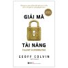 Giải Mã Tài Năng - Talent Is Overrated (2025) - Geoff Colvin