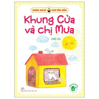 Bánh Ngọt Cho Tâm Hồn - Khung Cửa Và Chị Mưa (2025) - Cúc Cu