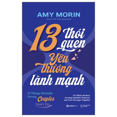 13 Thói Quen Yêu Thương Lành Mạnh - 13 Things Mentally Strong Couples Don't Do (2025) - Amy Morin