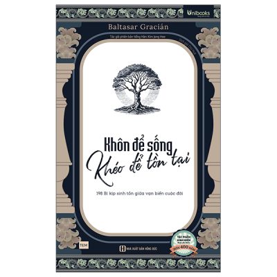 Khôn Để Sống - Khéo Để Tồn Tại - 198 Bí Kíp Sinh Tồn Giữa Vạn Biến Cuộc Đời (2025) - Baltasar Gracián, Kim Jong Hee
