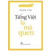 Tiếng Việt Giàu Đẹp - Tiếng Việt - Lạ Mà Quen (2025) - Trịnh Sâm