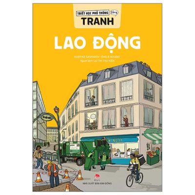 Triết Học Phổ Thông Bằng Tranh - Lao Động (2025) - Martine Gasparov, Émilie Boudet