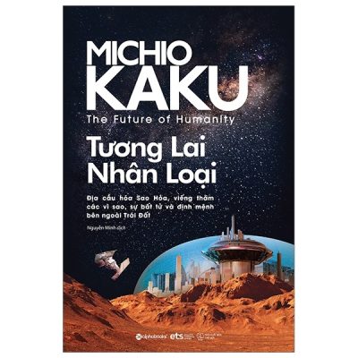 The Future Of Humanity - Tương Lai Nhân Loại (2025) - Michio Kaku