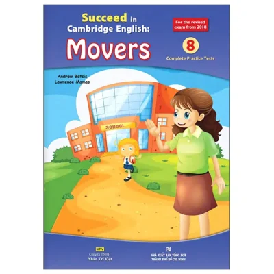 bộ succeed in cambridge english movers 8 complete practice tests (2025) andrew betsis, lawrence mamas