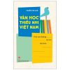 Văn Học Thiếu Nhi Việt Nam - Trên Con Đường Các Em Đặt Chân (2025) - Nhiều Tác Giả