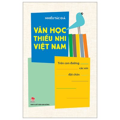 Văn Học Thiếu Nhi Việt Nam - Trên Con Đường Các Em Đặt Chân (2025) - Nhiều Tác Giả