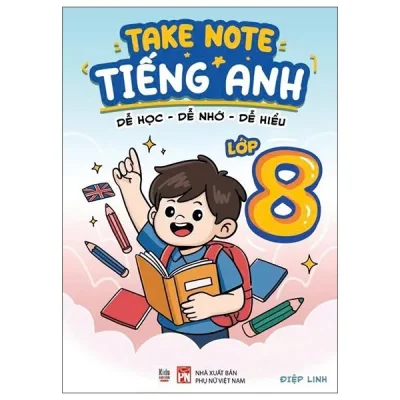 takenote tiếng anh dễ học dễ nhớ dễ hiểu lớp 8 (2025) Điệp linh