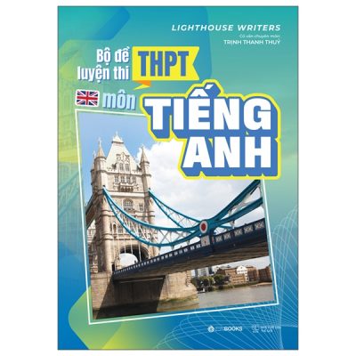Bộ Đề Luyện Thi THPT Môn Tiếng Anh (2025) - Lighthouse Writers