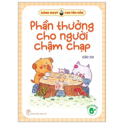 Bánh Ngọt Cho Tâm Hồn - Phần Thưởng Cho Người Chậm Chạp (2025) - Cúc Cu