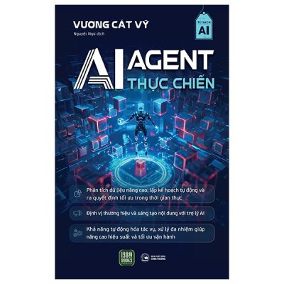 AI Agent - Thực Chiến (2025) - Vương Cát Vỹ