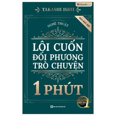 Nghệ Thuật Lôi Cuốn Đối Phương Trò Chuyện 1 Phút - Bản Đặc Biệt (2025) - Takashi Ishii
