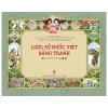 Lược Sử Nước Việt Bằng Tranh - 絵入りベトナム略史 - Song Ngữ Việt-Nhật (2025) (Bìa Cứng) - Tạ Huy Long, Dương Trung Quốc, Hiếu Minh, Huyền Trang