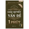 Rèn Luyện Kỹ Năng Giải Quyết Vấn Đề 1 Phút - Bản Đặc Biệt (2025) - Katsumi Nishimura