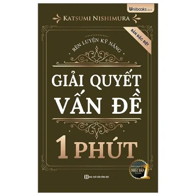 Rèn Luyện Kỹ Năng Giải Quyết Vấn Đề 1 Phút - Bản Đặc Biệt (2025) - Katsumi Nishimura