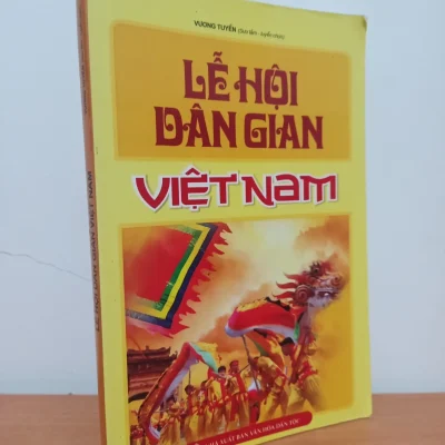 [phiên chợ sách cũ] lễ hội dân gian việt nam (2009) vương tuyển s2308