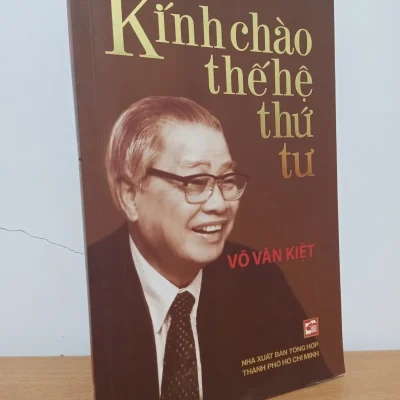 [phiên chợ sách cũ] kính chào thế hệ thứ tư (2015) võ văn kiệt s2308